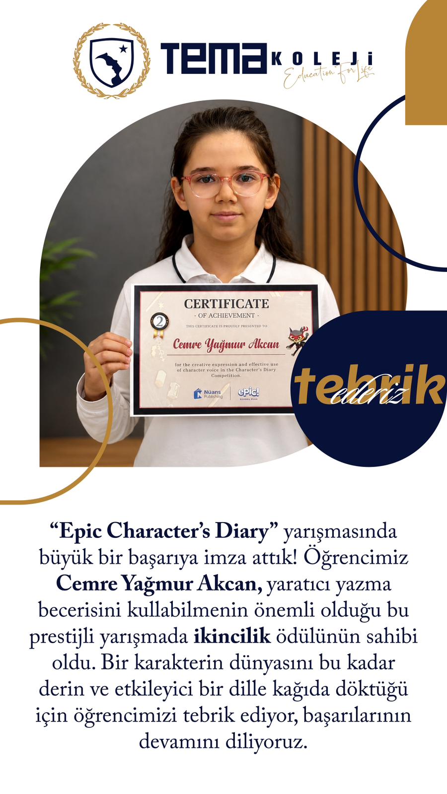 Öğrencimiz Cemre Yağmur Akcan’ı başarısında dolayı tebrik ediyoruz.